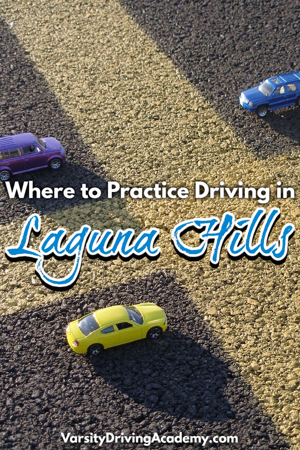 Where to Practice Driving in Laguna Hills Varsity Driving Academy