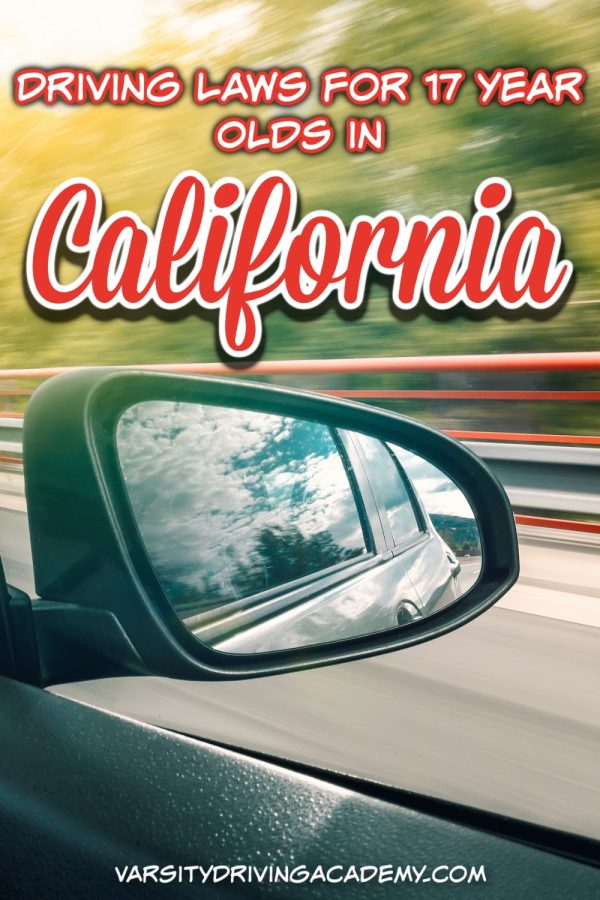 California Driving Rules for 17 Year Olds - Varsity Driving Academy