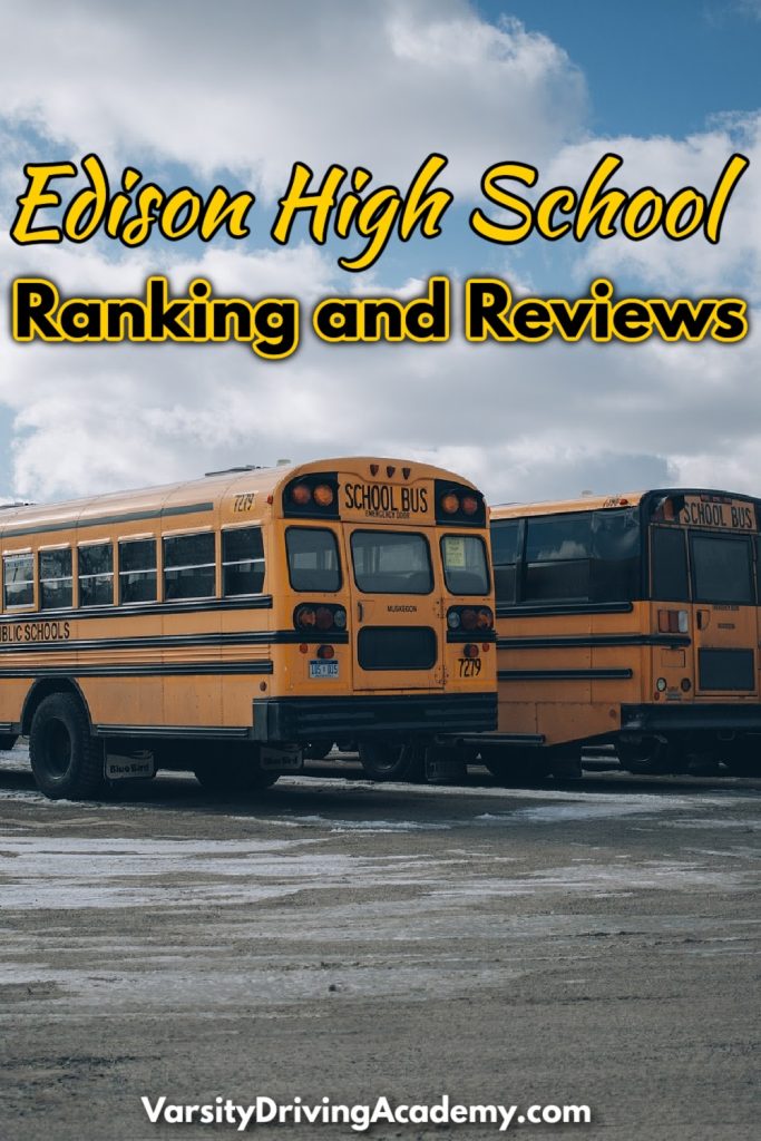 Learning about the Edison High School ranking, parents and students can make a decision and find out if it is the right school for them.