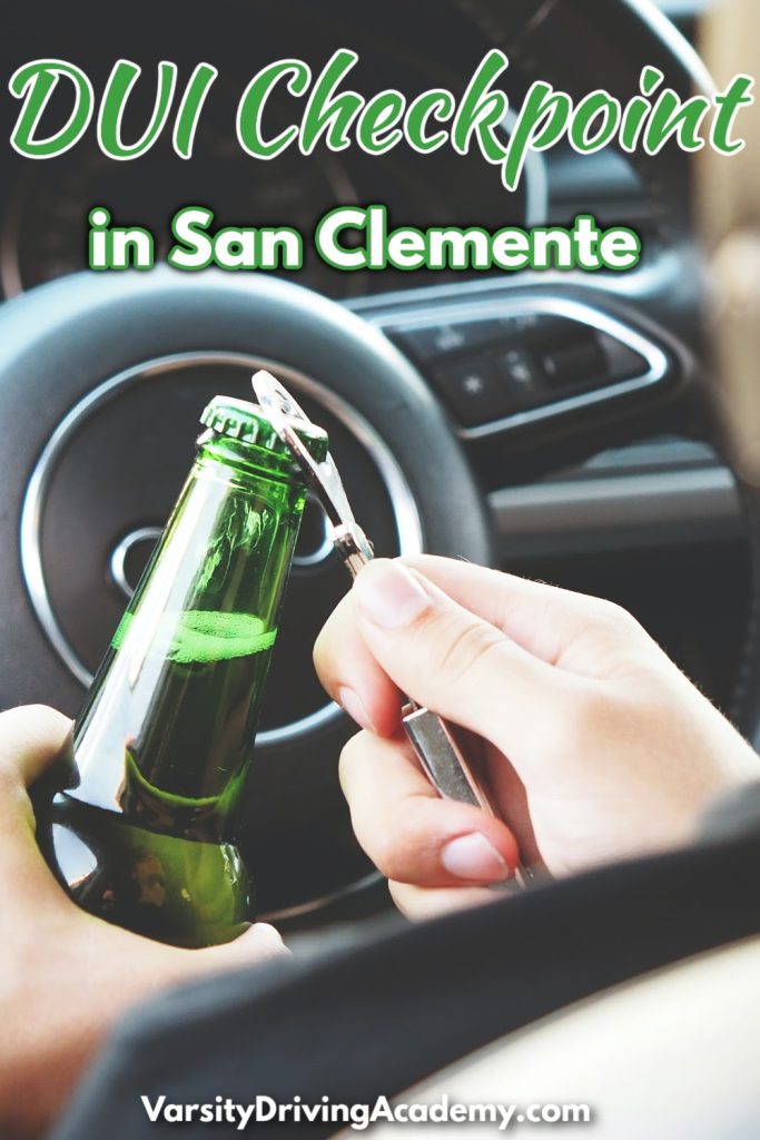 The DUI checkpoint in San Clemente is a prime example of why checkpoints should be in every city, or town every weekend to keep drivers safe.
