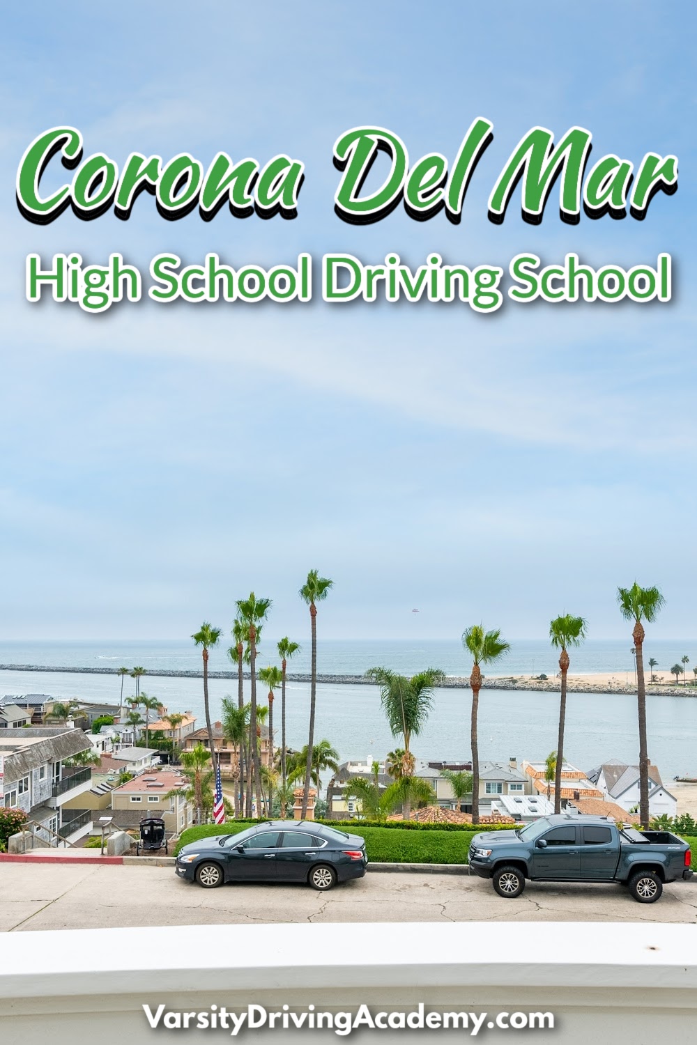 Varsity Driving Academy is the best driving school where you can attend Corona Del Mar High School drivers education.