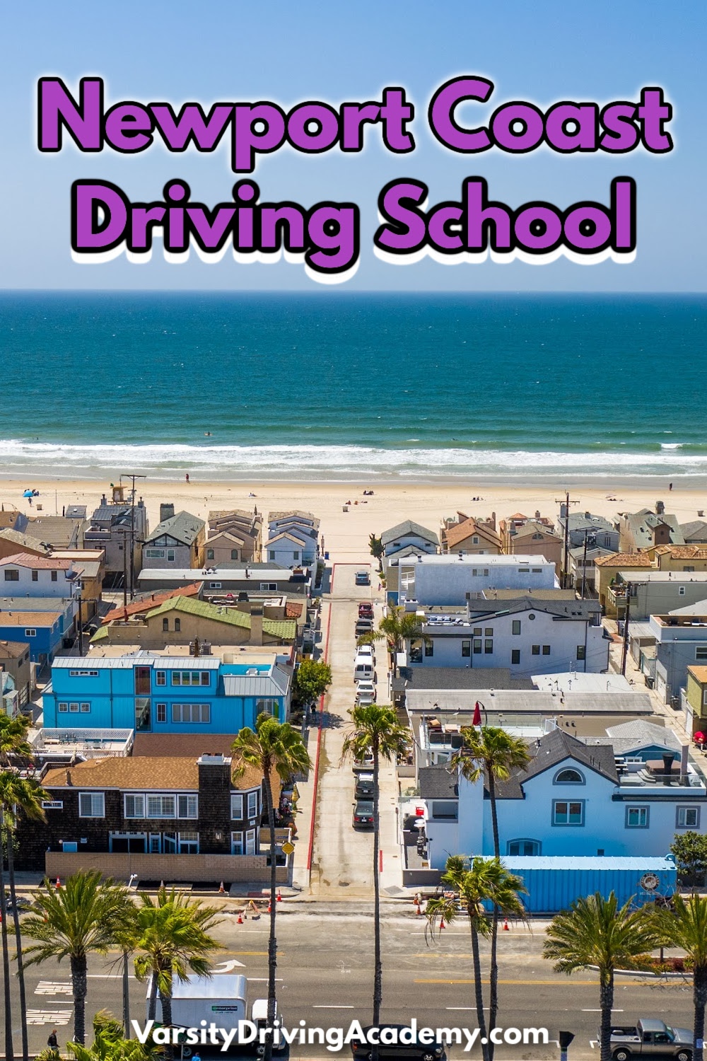 Welcome to Varsity Driving Academy, your #1 rated Newport Coast Driving School.