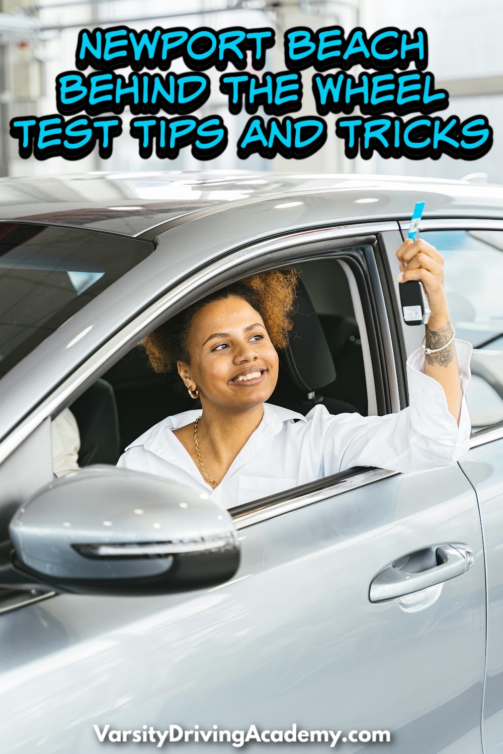 Varsity Driving Academy is ready to prepare you for the Newport Beach behind the wheel test with the basics as well as a few tips and tricks.