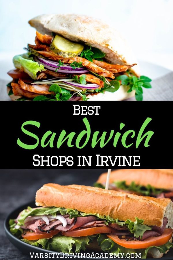 5 Sandwich Shops in Irvine We Love Varsity Driving Academy