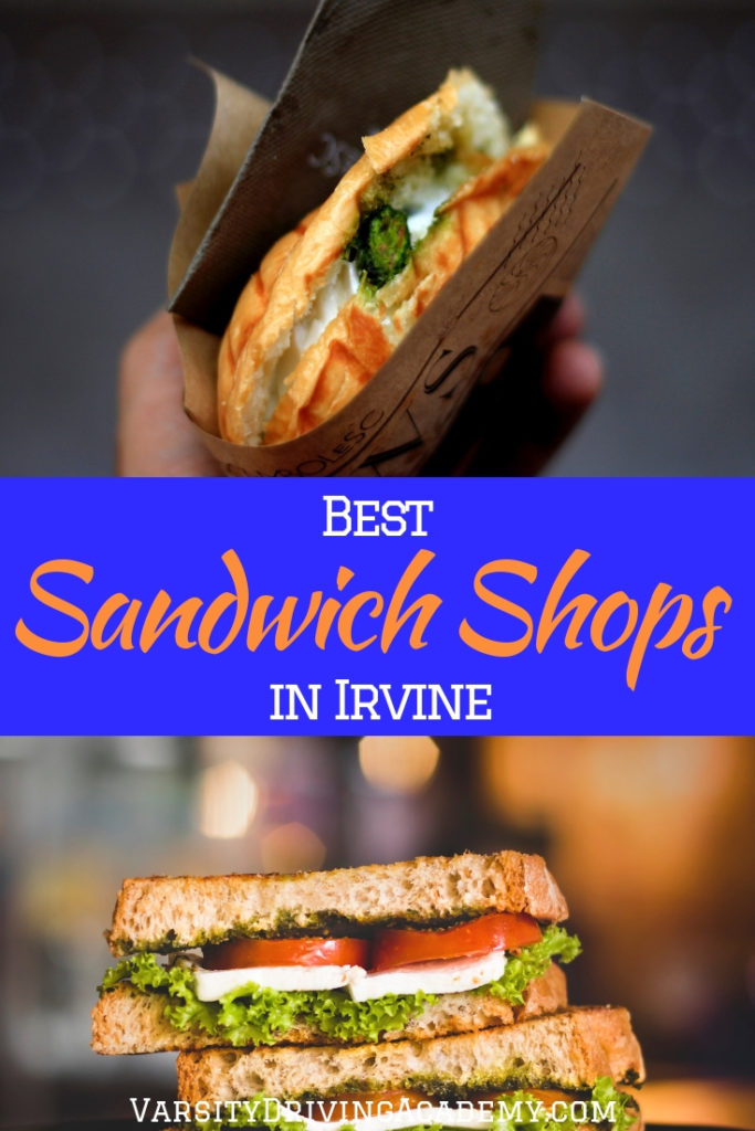 7 Awesome Sandwich Shops in Irvine Varsity Driving Academy