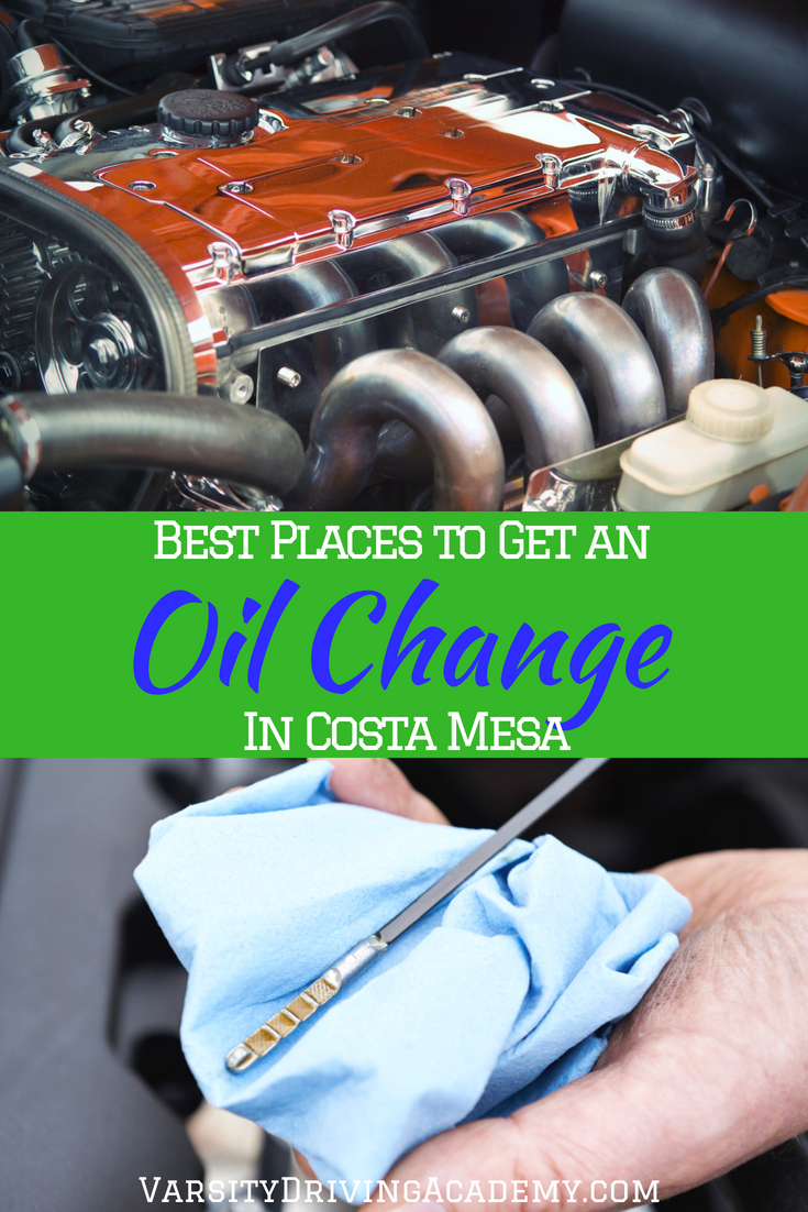 Best Places for an Oil Change in Costa Mesa - Varsity Driving School