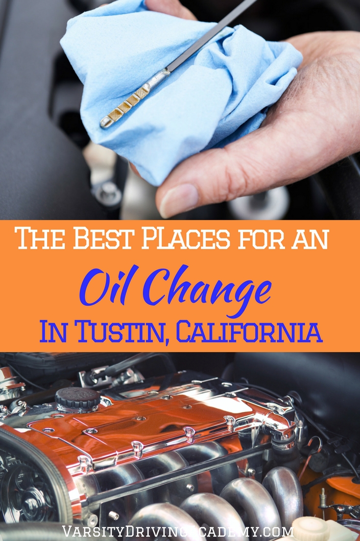 5 Best Places for an Oil Change in Tustin California -Varsity Driving ...