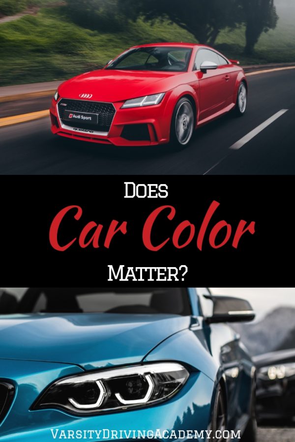 Does Car Color Matter? Varsity Driving Academy