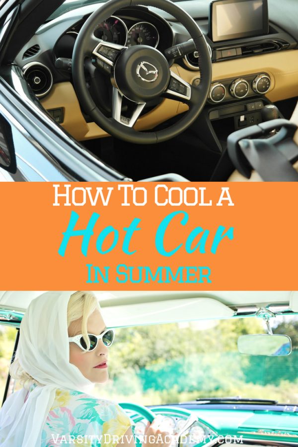 How to Cool Down a Hot Car in Summer Varsity Driving School