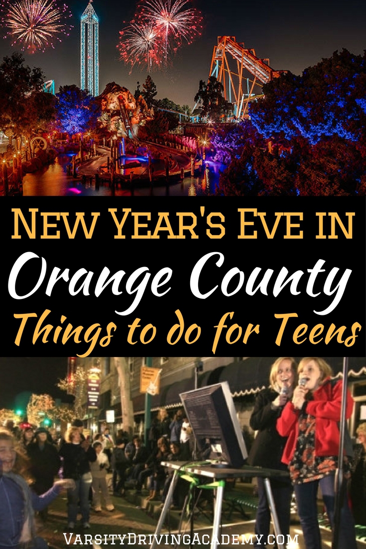 There are many things to do for teens on New Year's Eve in Orange County, all you need to do is plan your night and make sure you stay safe.