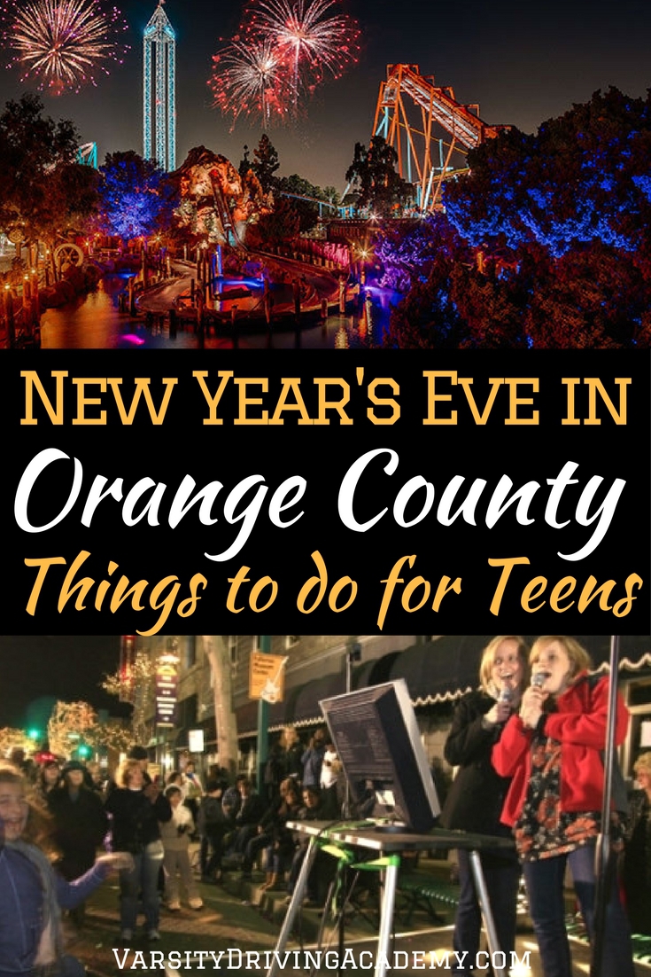 New Year's Eve in Orange County Things to do for Teens OC Driving