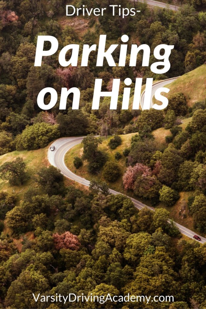 Parking on Hills Driver Tips Varsity Driving Academy