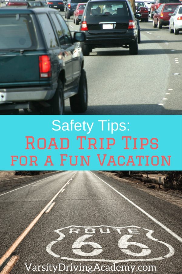 Road Trip Safety Tips Varsity Driving Academy So Cal Driving School 