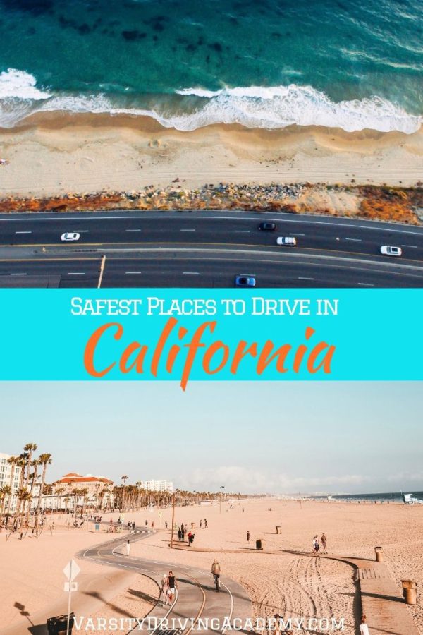 Safest Places in California to Drive Varsity Driving Academy