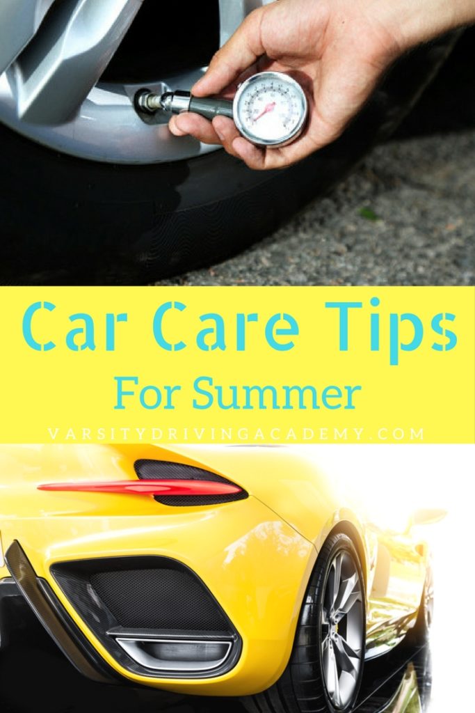 Summer Car Care Tips Varsity Driving Academy Driving School