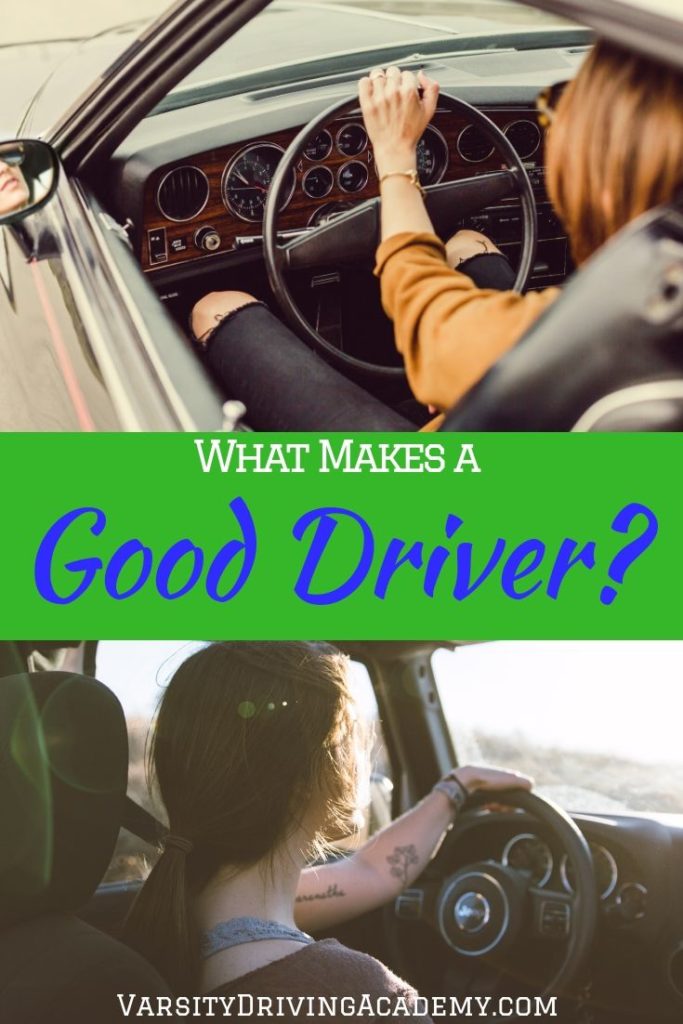 What Makes a Good Driver - Varsity Driving Academy