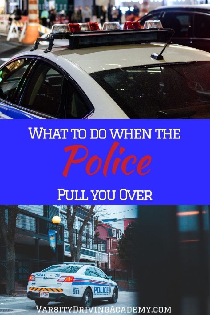 What To Do When Pulled Over By The Police - Varsity Driving Academy