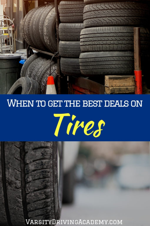 When to Get the Best Deals on Tires Varsity Driving Academy